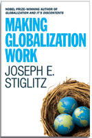 Making Globalization Work by: Joseph Stiglitz