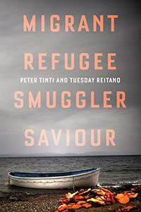 book cover: Migrant, Refugee, Smuggler, Saviour