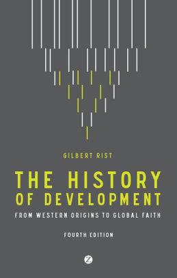Book cover of The History of Development: From Western Origins to Global Faith